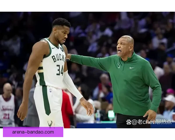 字母哥与雄鹿上场问题引争议 老里回应处于中立立场